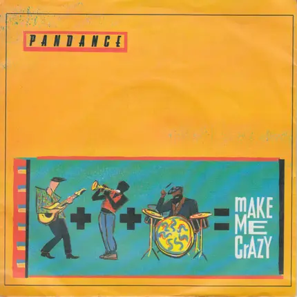 Pandance - Make Me Crazy