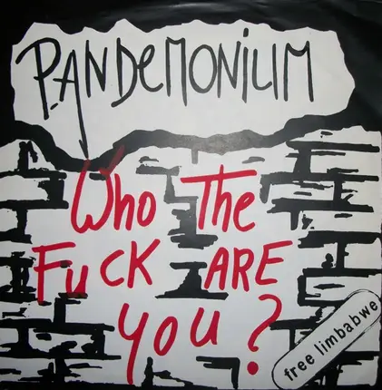 Pandemonium - Who The Fuck Are You?