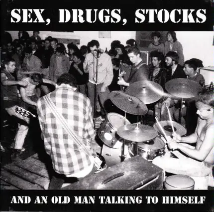 Pandemonium - Sex, Drugs, Stocks And An Old Man Talking To Himself
