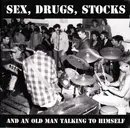 Double CD - Pandemonium - Sex, Drugs, Stocks And An Old Man Talking To Himself