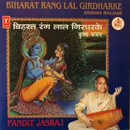 Pandit Jasraj - Biharat Rang Lal Girdharke, Krishna Bhajans
