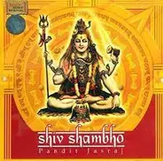 Pandit Jasraj - Shiv Shambho