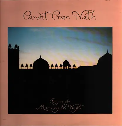 Pandit Pran Nath - Ragas of Morning & Night