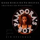 7'' - Pandora's Box - Good Girls Go To Heaven (Bad Girls Go Everywhere)