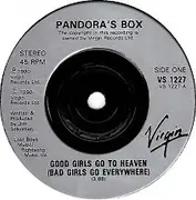 7'' - Pandora's Box - Good Girls Go To Heaven (Bad Girls Go Everywhere)