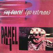 Panel 4 - Say Dance! (Go Extreme)