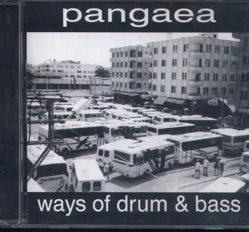 Pangaea - Ways Of Drum&Bass