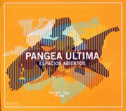 Pangea Ultima - Espacios Abiertos