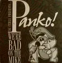 12'' - Panko! - We're Bad On The Mike