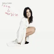 Paola Turci - Viva Da Morire