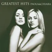 Paola & Chiara - Greatest Hits