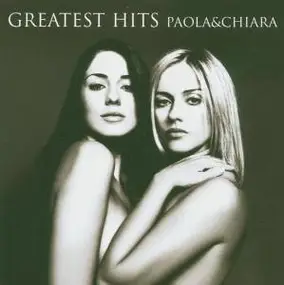 Paola & Chiara - Greatest Hits