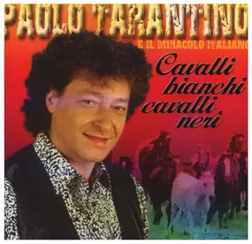 Paolo Tarantino - Cavalli bianchi cavalli neri