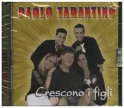 CD - Paolo Tarantino - Crescono i figli
