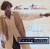 Paolo Vallesi - Non Mi Tradire (Remix)