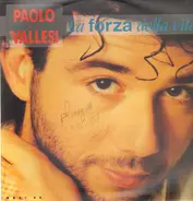 Paolo Vallesi - La Forza Della Vita