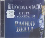 Paolo Belli - Dillo Con Un Bacio