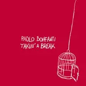 Paolo Bonfanti - Takin' A Break