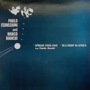 Paolo Fedreghini & Marco Bianchi - Spread Your Love / Blu Night In Africa