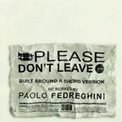 Paolo Fedreghini - Please Don't Leave