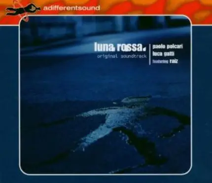 Paolo Polcari / Luca Gatti Featuring Raiz - Luna Rossa (Original Soundtrack)