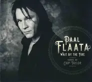 Paal Flaata - Wait By The Fire - Songs Of Chip Taylor