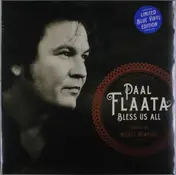 Paal Flaata - Bless US All - Songs Of..