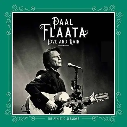 Paal Flaata - Love And Rain - The..