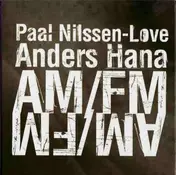 Paal Nilssen-Love - AM/FM
