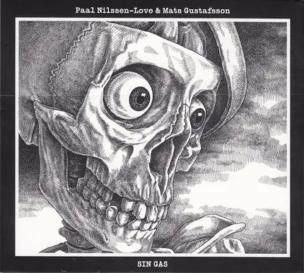 Paal Nilssen-Love & Mats Gustafsson - Sin Gas