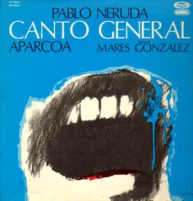 Pablo Neruda - Canto General