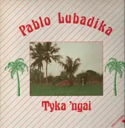 Pablo Bubadika - Tyka ´ngai