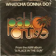 Pablo Cruise - Whatcha Gonna Do? / Atlanta june