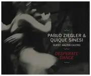 CD - Pablo Ziegler & Quique Sinesi - Desperate Dance - Digipak