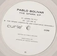 Pablo Bolivar - The Spark EP