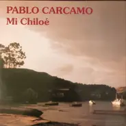 Pablo Cárcamo - Mi Chiloe