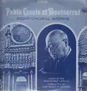 LP - Pablo Casals - Pablo Casals At Montserrat, Eight Choral Works - Still Sealed