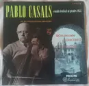 10'' - Pablo Casals - Schumann Concerto In A Minor For 'Cello And Orchestra Op.129