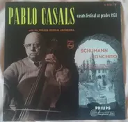Pablo Casals - Schumann Concerto In A Minor For 'Cello And Orchestra Op.129