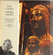 Pablo Casals / Benediktiner Montserrat, Irenen Segarra - Opera Sacra