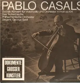 Pablo Casals - Dvorak, Konzert für Violoncello und Orch h-moll
