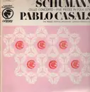 LP - Pablo Casals - Schumann - Cello Cencerto - Five Pieces in Folk Style