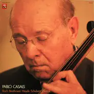 Pablo Casals - Bach - Beethoven - Haydn - Schubert - Dvorak
