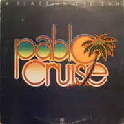 LP - Pablo Cruise - A Place In The Sun