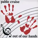 LP - Pablo Cruise - Out Of Our Hands