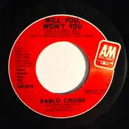 Pablo Cruise - Will You, Won't You