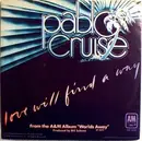 7inch Vinyl Single - Pablo Cruise - Love Will Find A Way