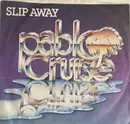 7inch Vinyl Single - Pablo Cruise - Slip Away / That's When
