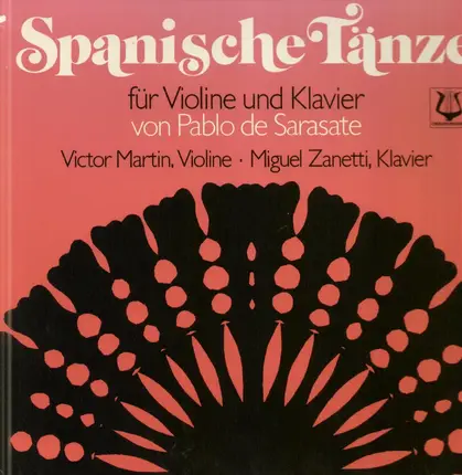 Pablo de Sarasate - Spanische Tänze für Violine und Klavier,, V. Martin, M. Zanetti