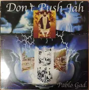 pablo gad - Don't Push Jah